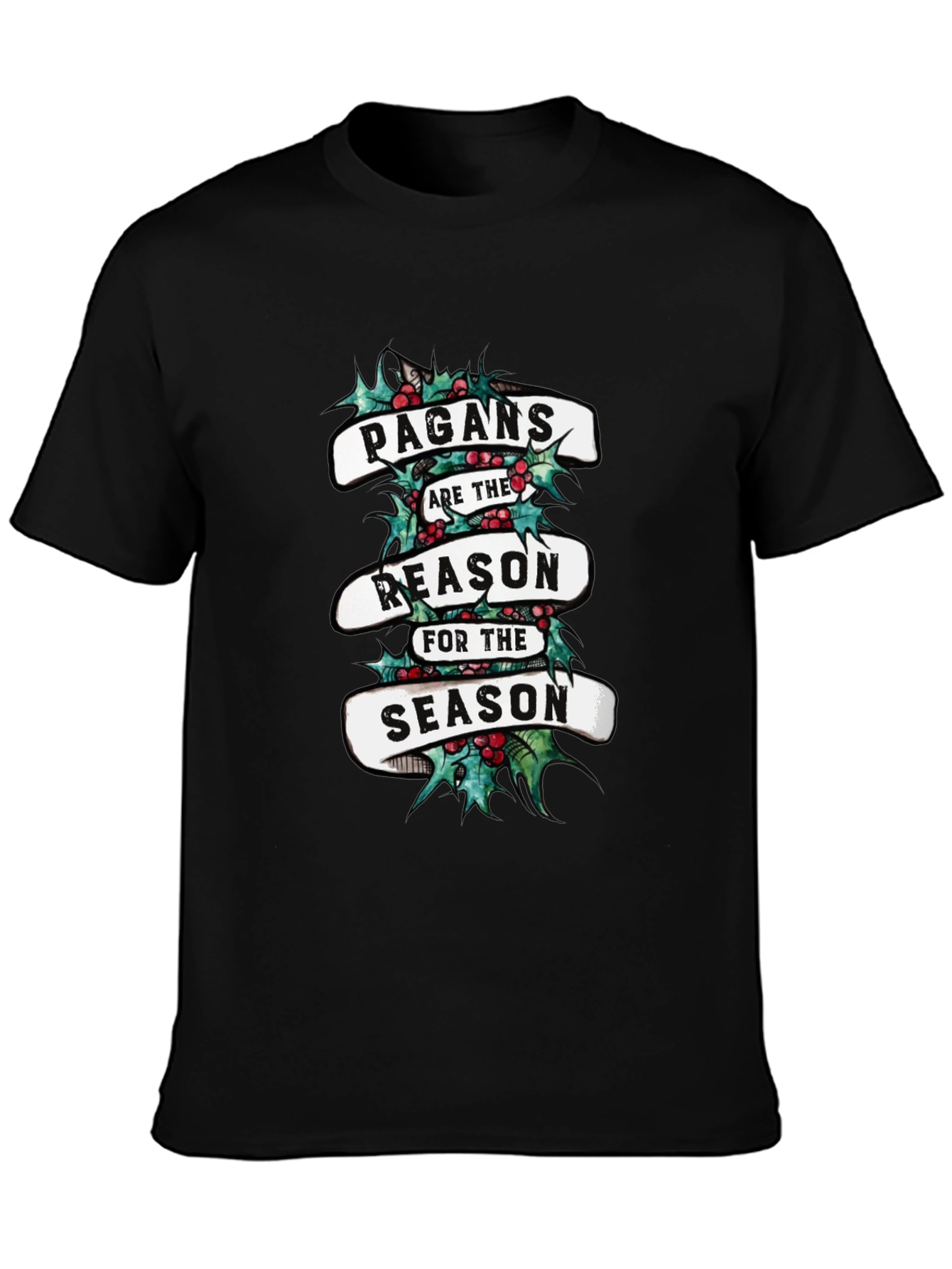 Pagan Christmas T-Shirt - Reason For The Season