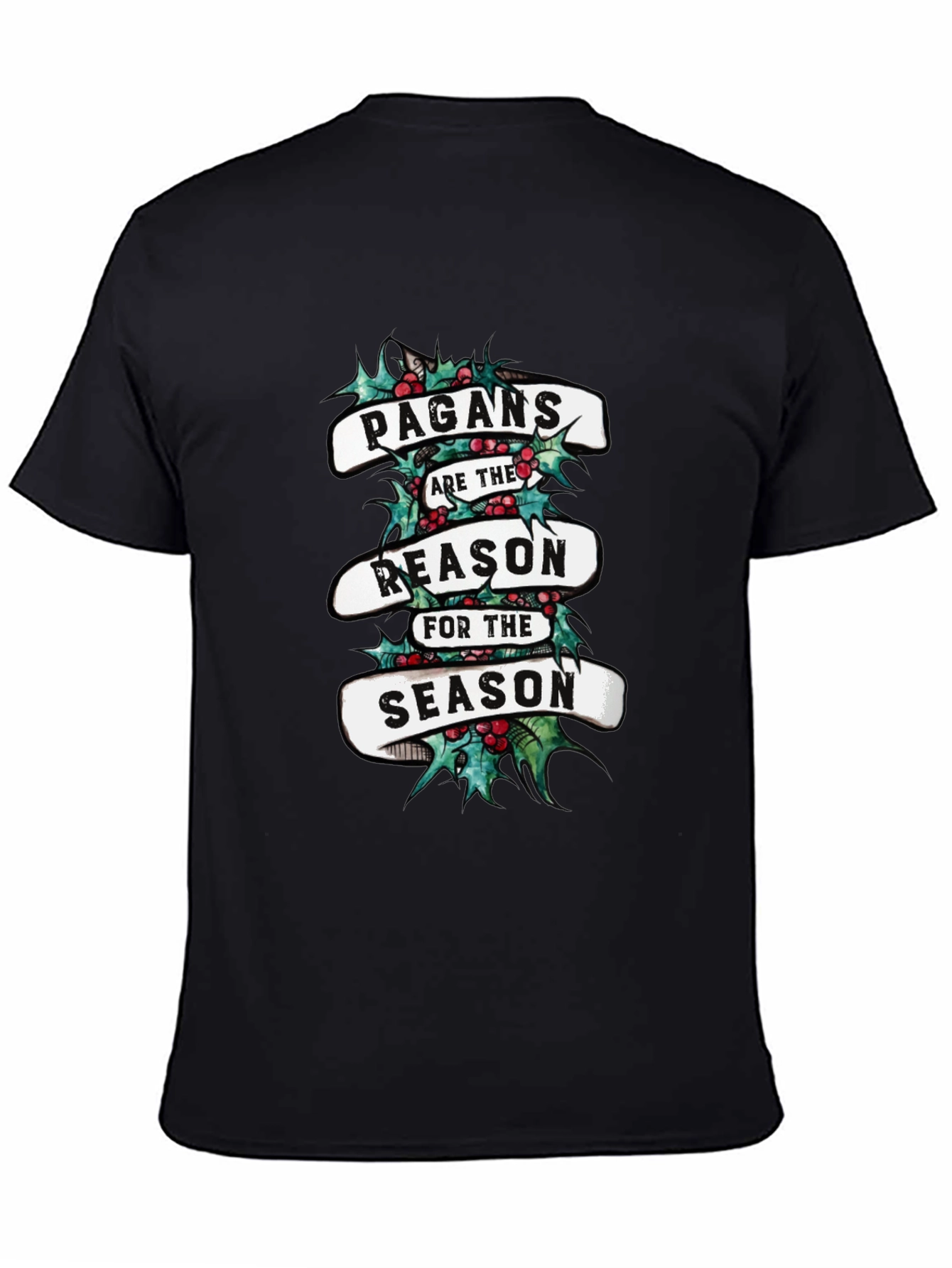 Pagan Christmas T-Shirt - Reason For The Season