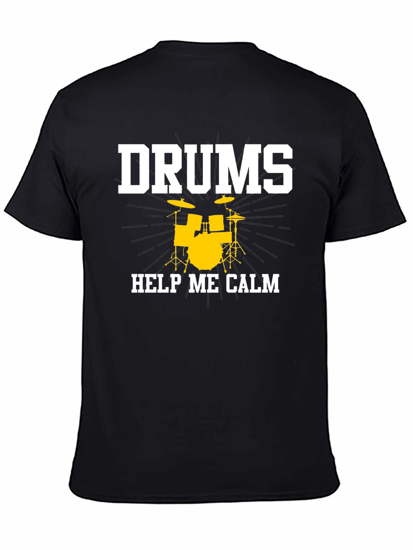 Drums Help Me Calm T-Shirt - Musician Tee