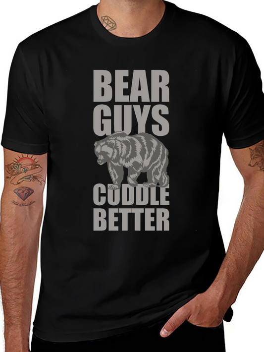 Bear Guys Cuddle Better T-Shirt Novelty Tee