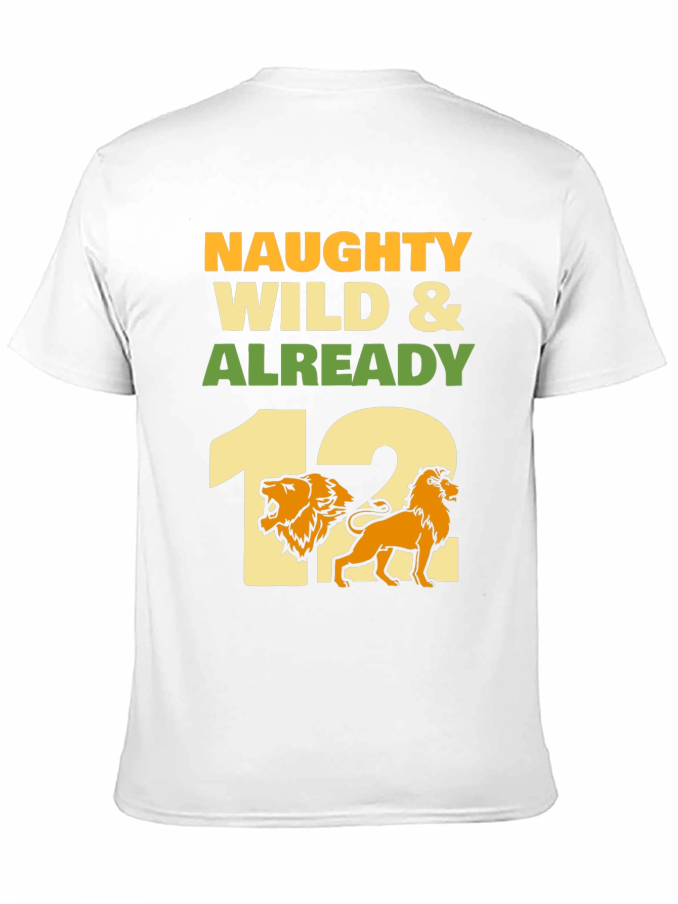 Naughty Wild & Already 12 T-Shirt