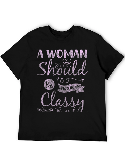 A Woman Should Be Two Things T-Shirt