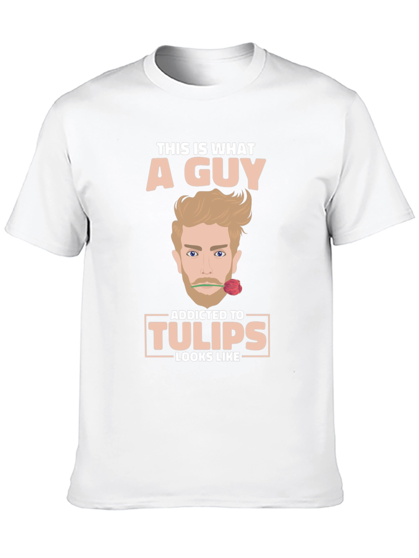 Addicted to Tulips T-Shirt Funny Novelty Tee