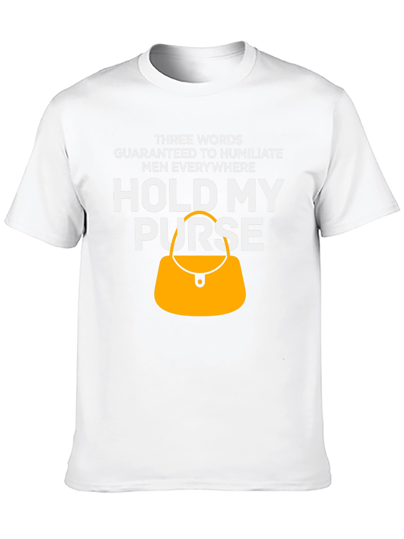 Hold My Purse Funny T-Shirt