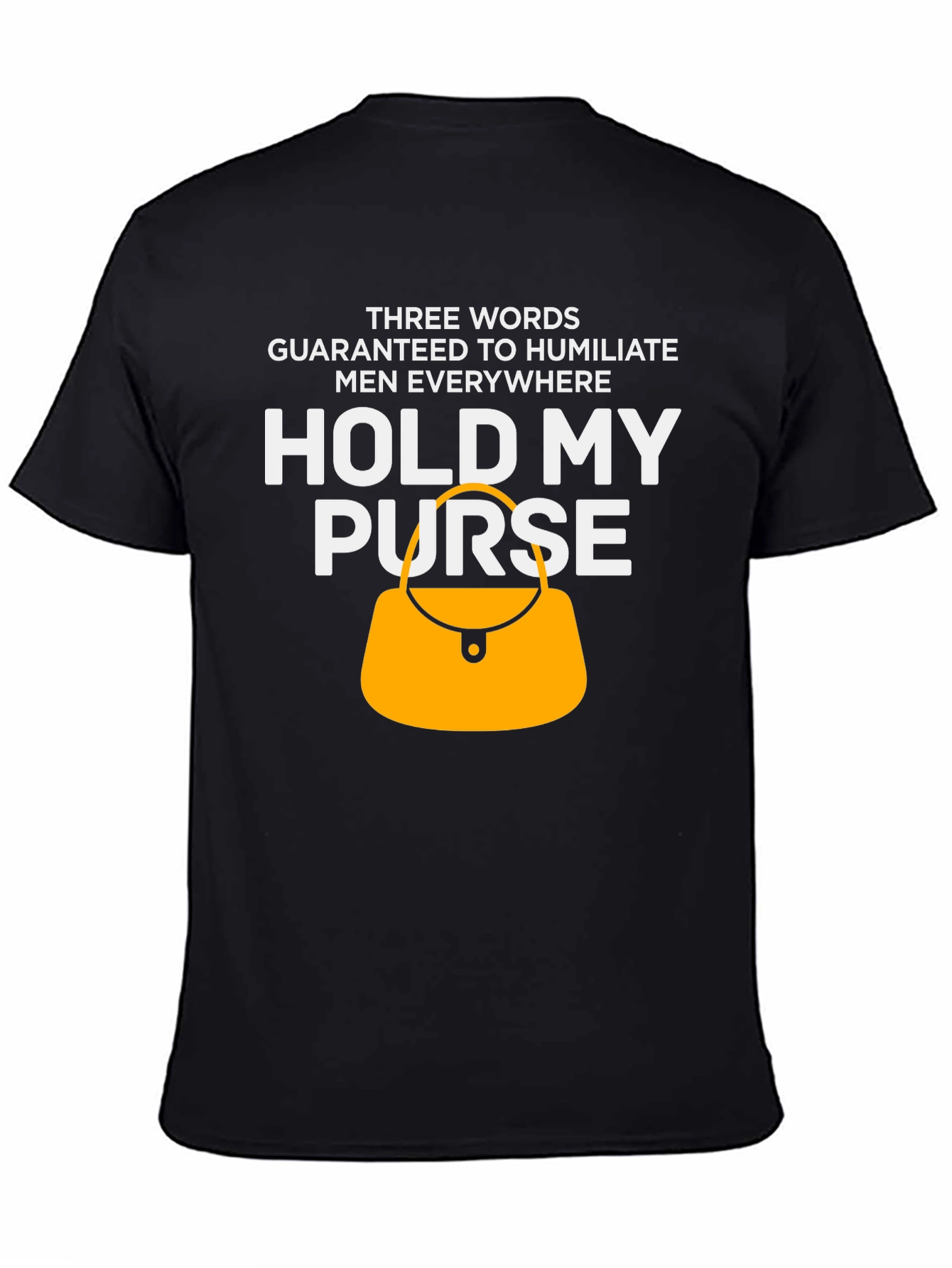Hold My Purse Funny T-Shirt