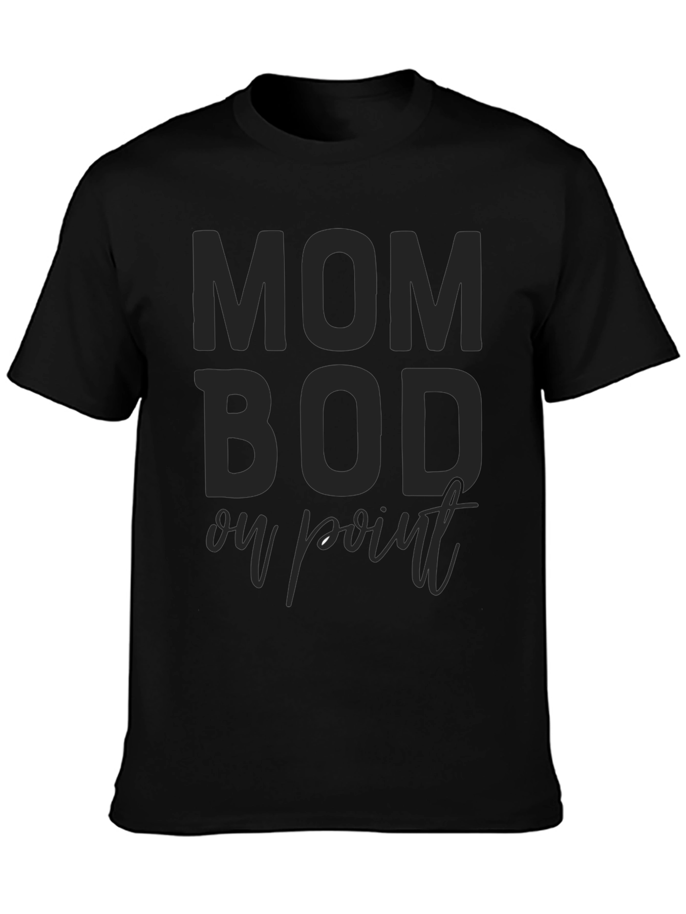 Mom Bod On Point Black T-Shirt