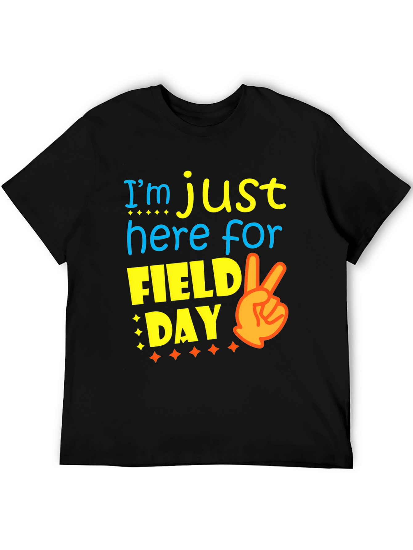 Im Just Here For Field Day T-Shirt