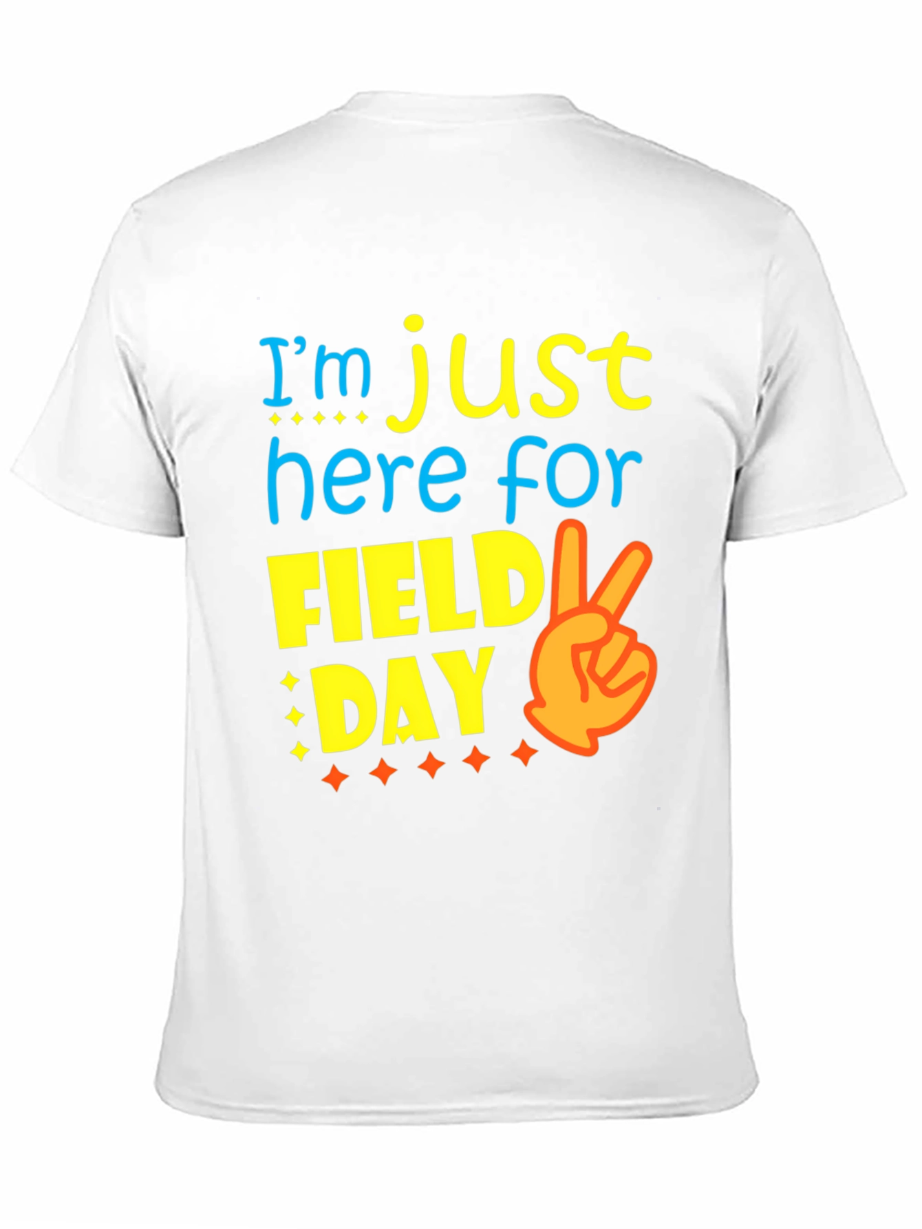 Im Just Here For Field Day T-Shirt