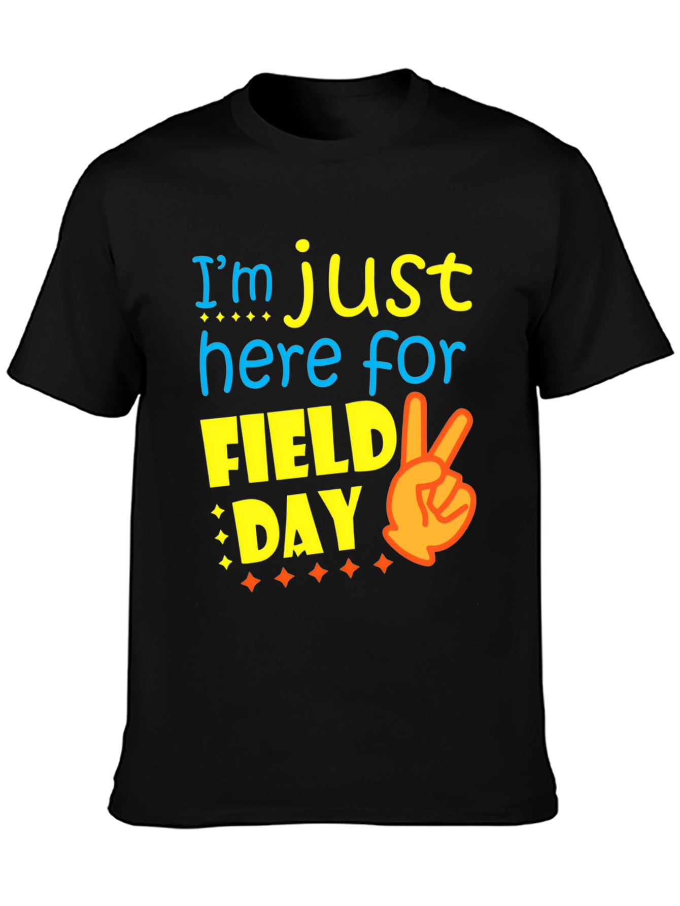 Im Just Here For Field Day T-Shirt