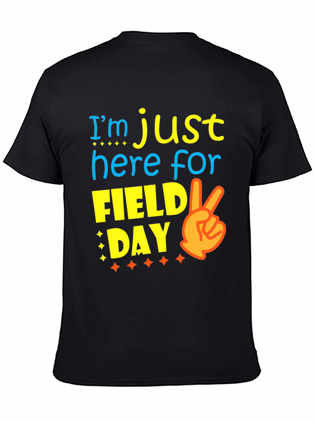 Im Just Here For Field Day T-Shirt