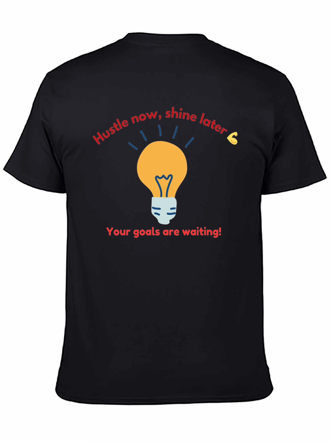 Hustle Now Shine Later T-Shirt