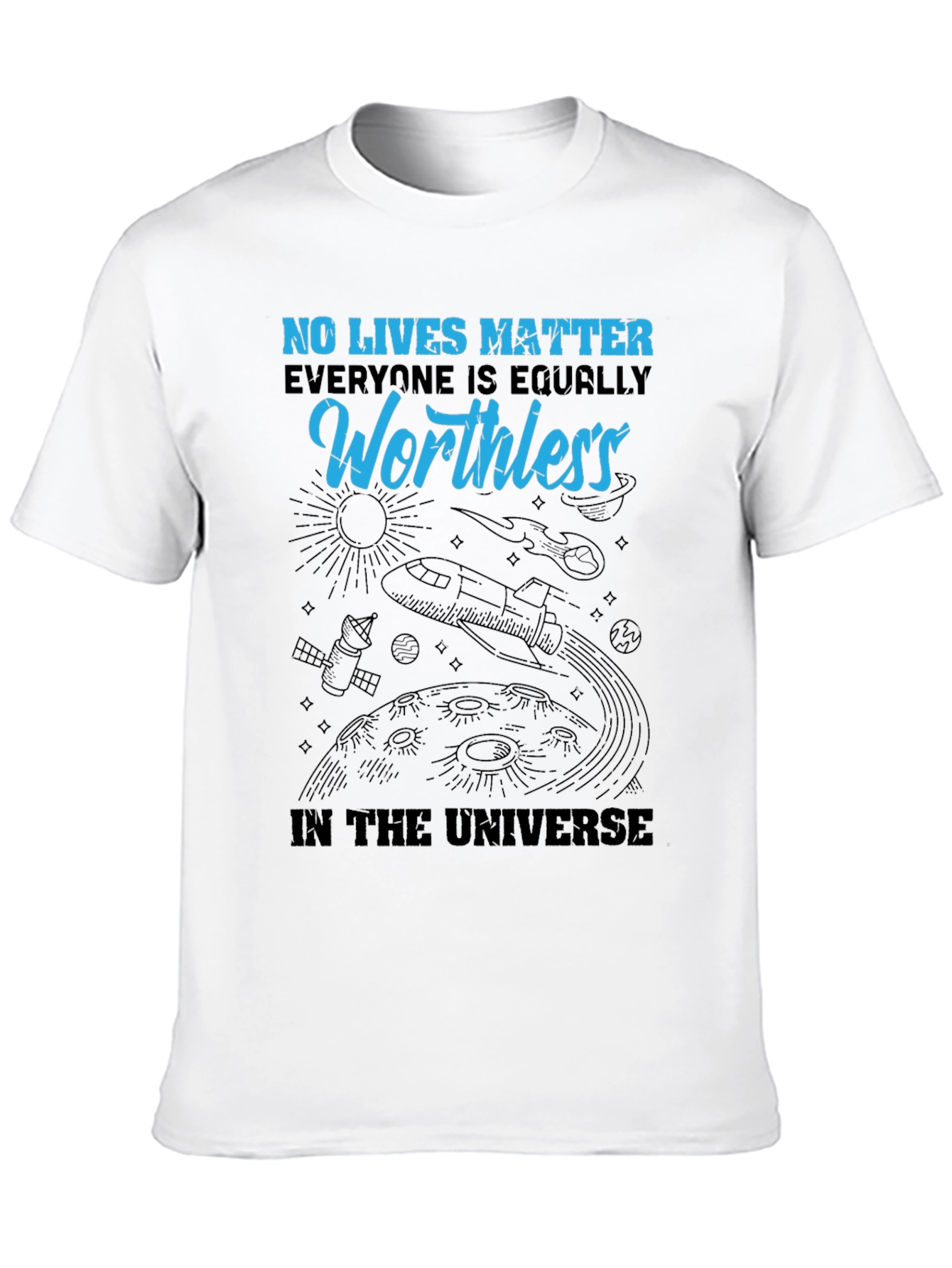 Worthless in the Universe Graphic T-Shirt