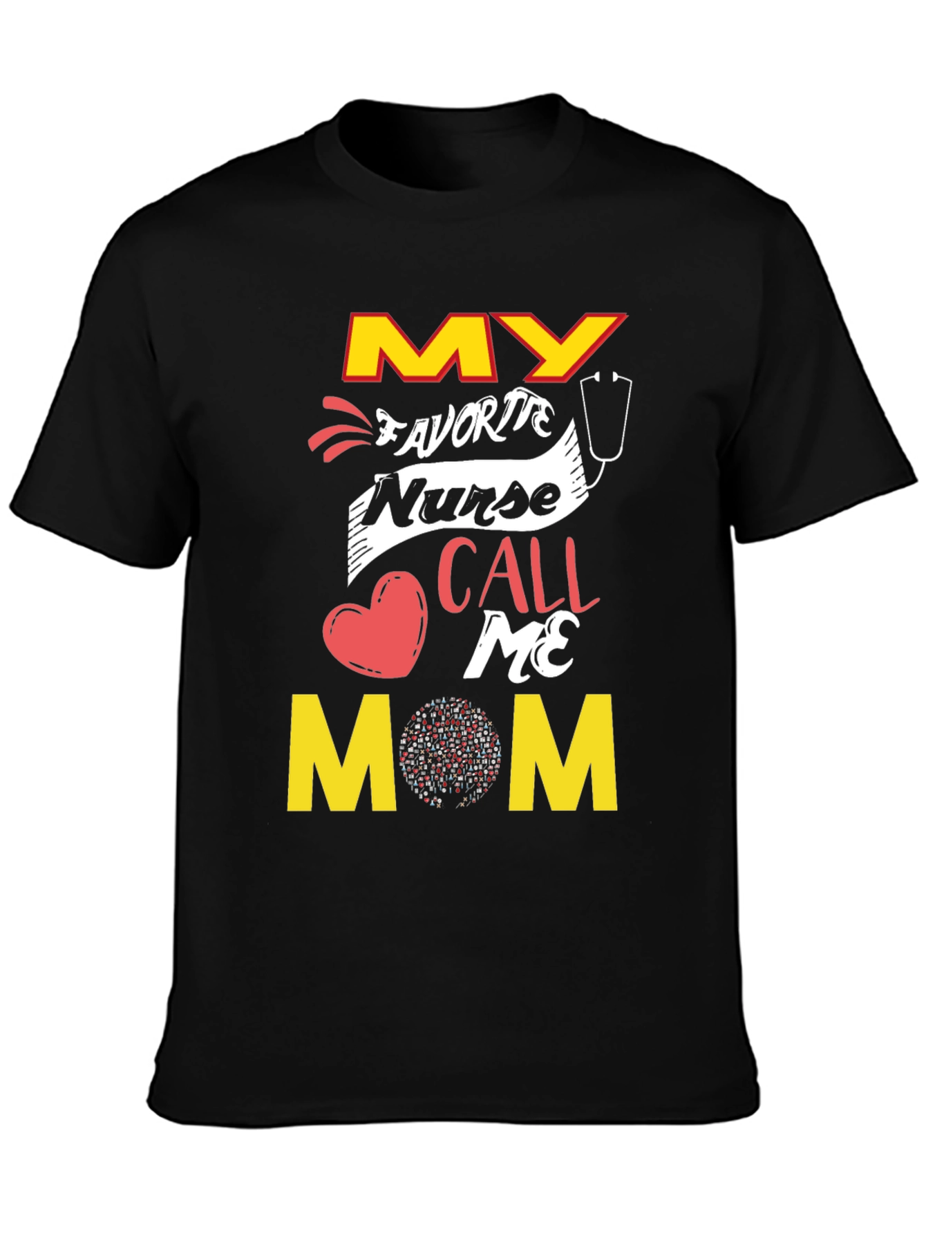My Favorite Nurse Call Me Mom T-Shirt