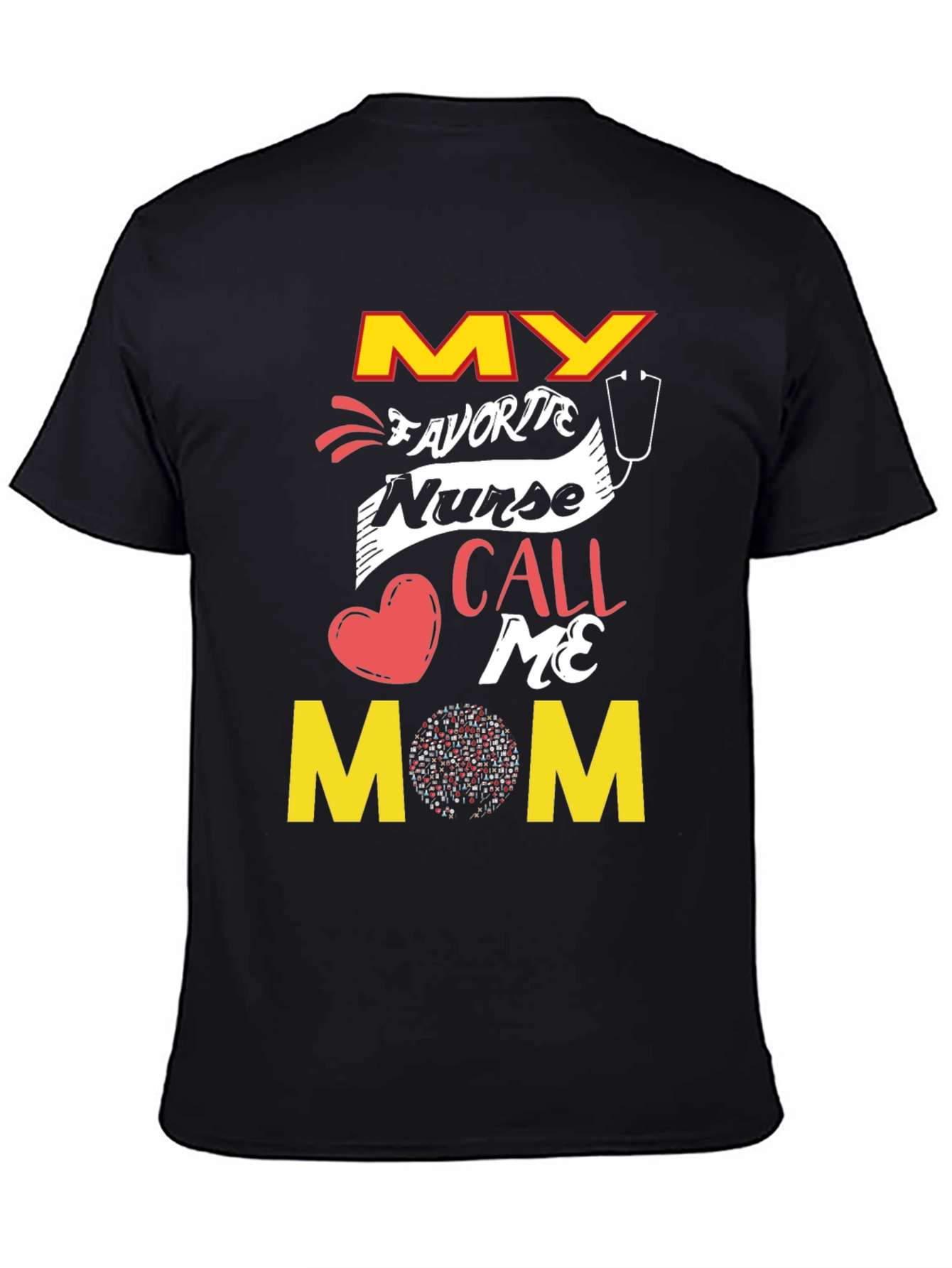 My Favorite Nurse Call Me Mom T-Shirt