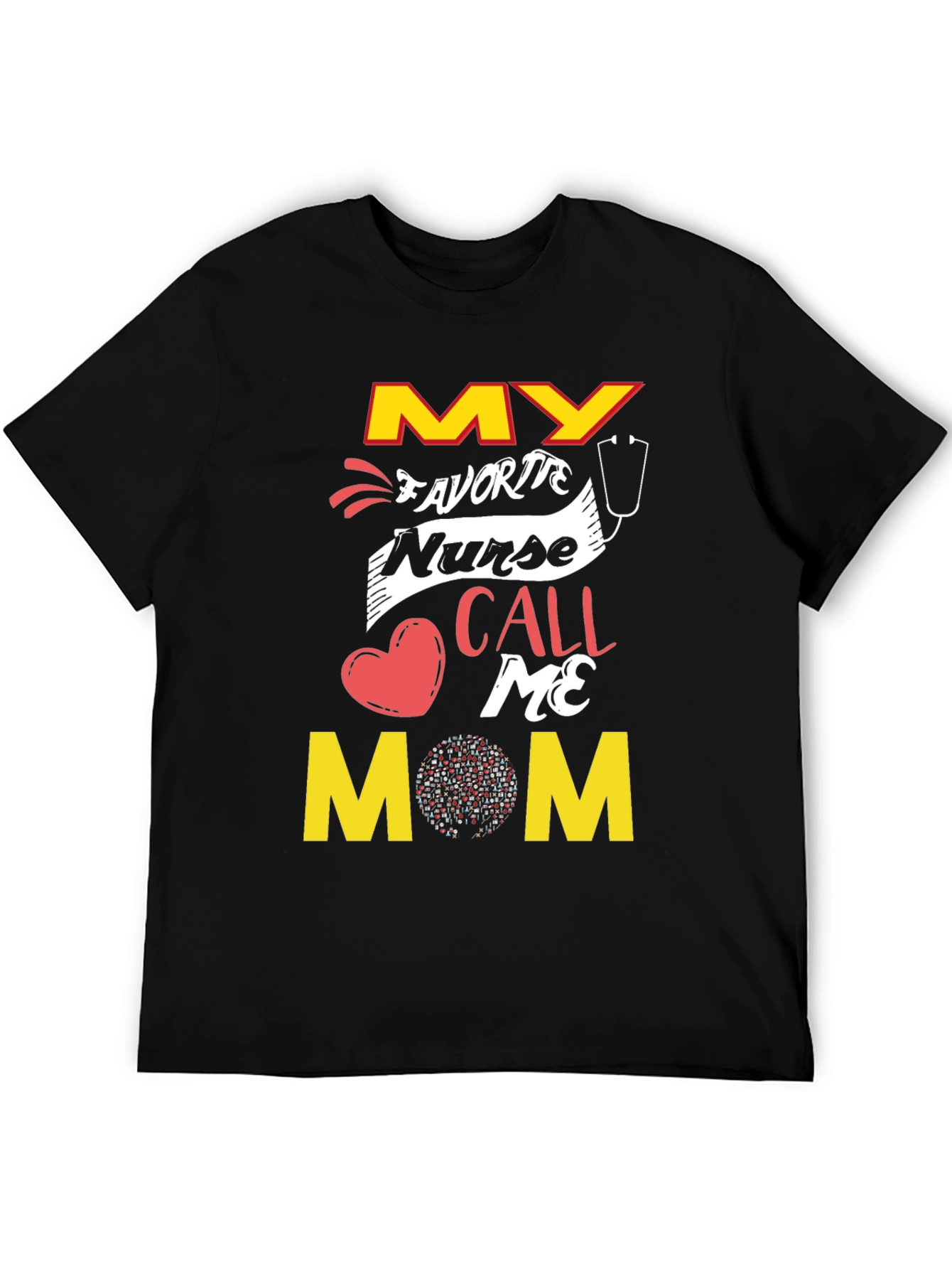 My Favorite Nurse Call Me Mom T-Shirt