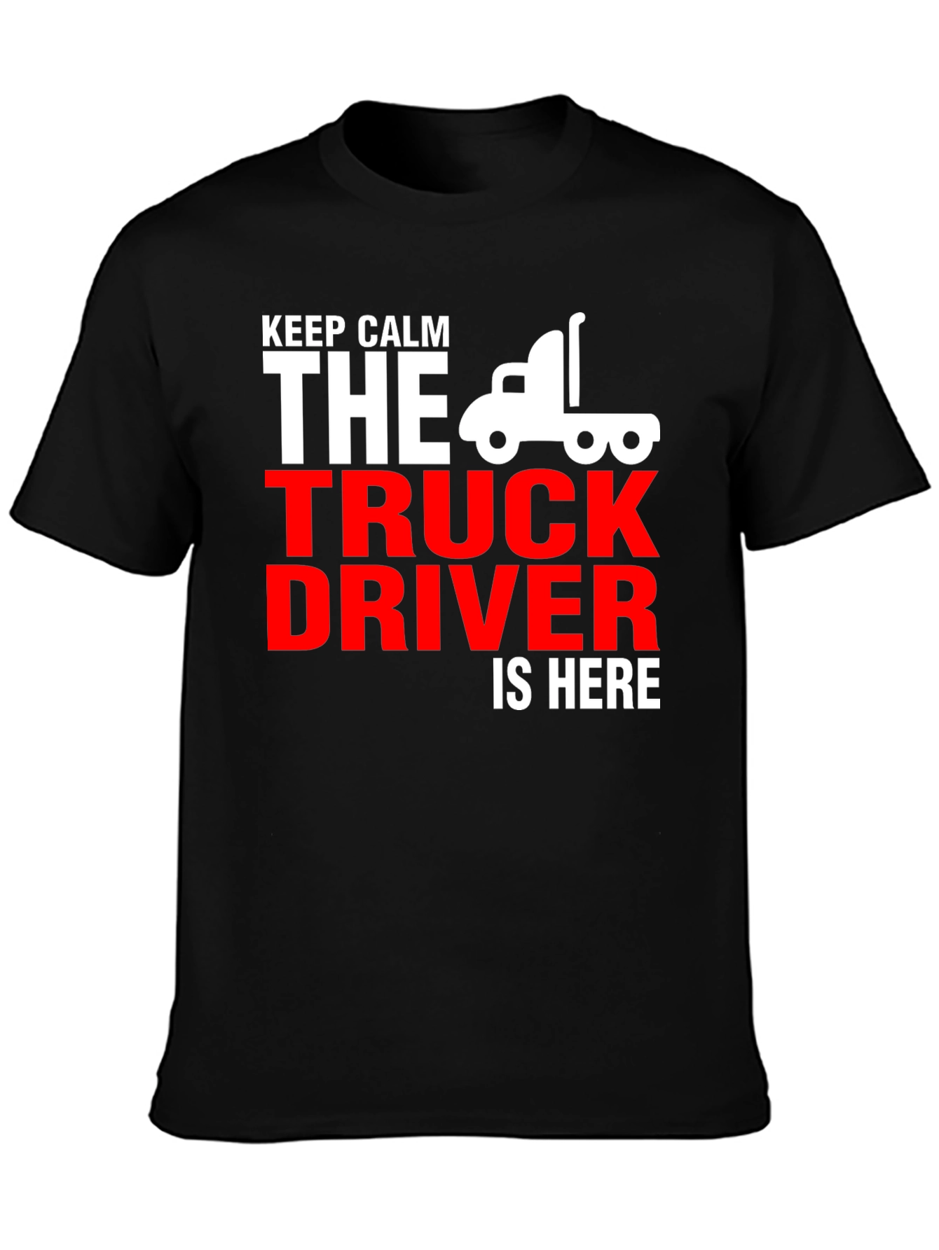 Keep Calm Truck Driver T-Shirt
