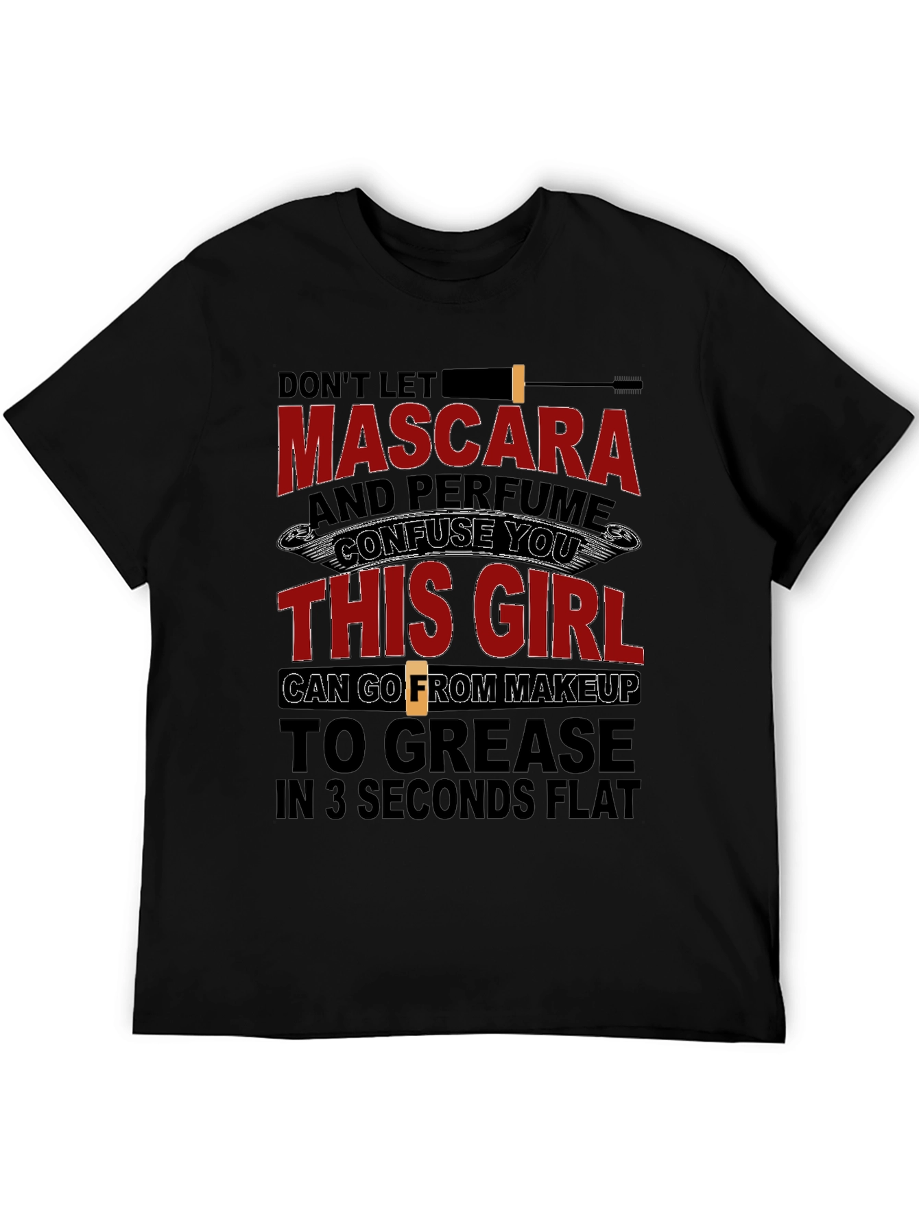 Makeup to Grease T-Shirt - Funny Mechanic Girl Tee