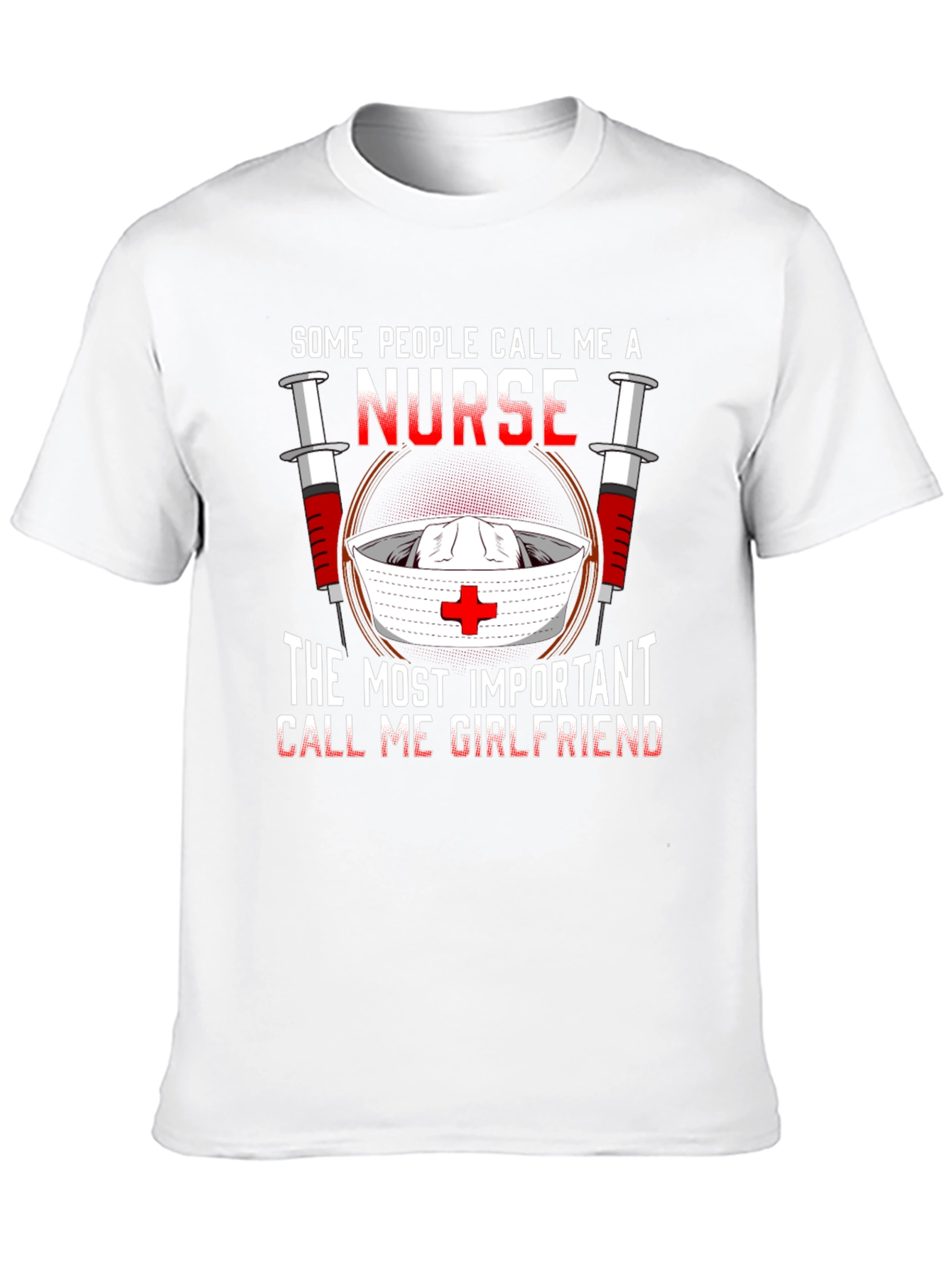 Nurse Girlfriend T-Shirt - Funny Gift for Nurses