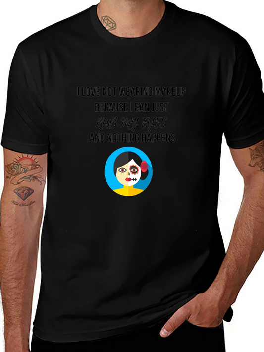 Funny No Makeup Graphic T-Shirt