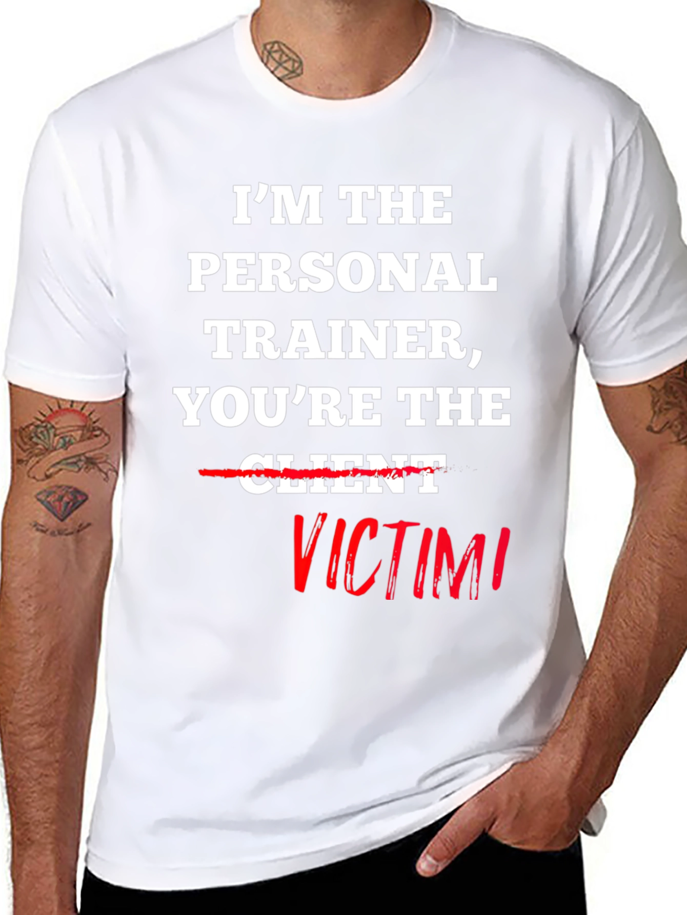 Im the Personal Trainer Youre the Victim T-Shirt