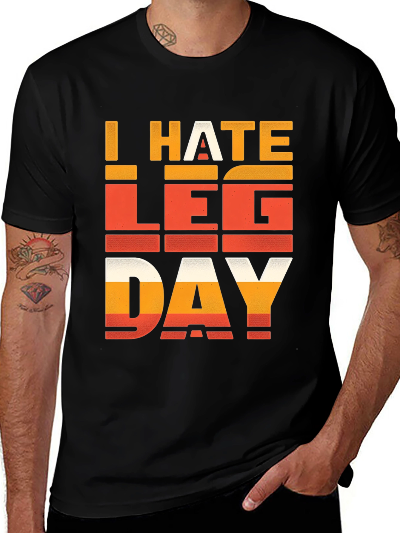 I HATE LEG DAY T-Shirt