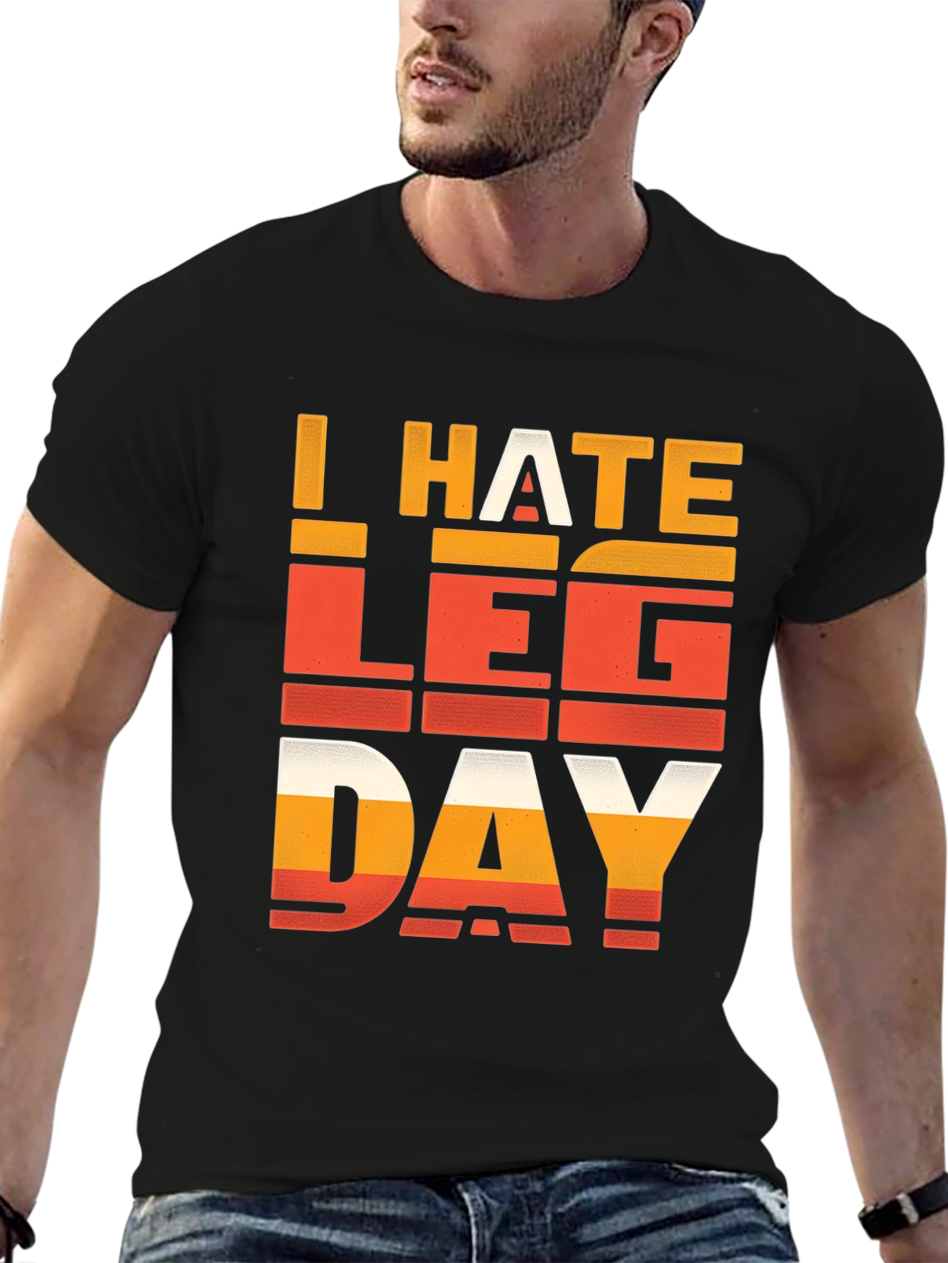 I HATE LEG DAY T-Shirt