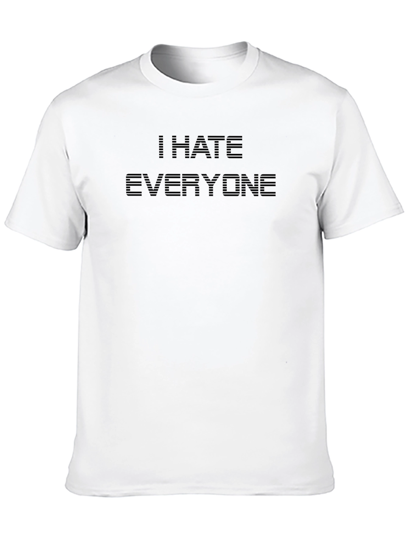 I Hate Everyone Black T-Shirt