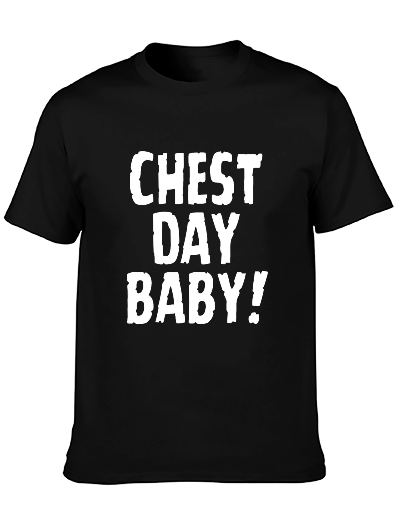 Chest Day Baby! Graphic T-Shirt - Black