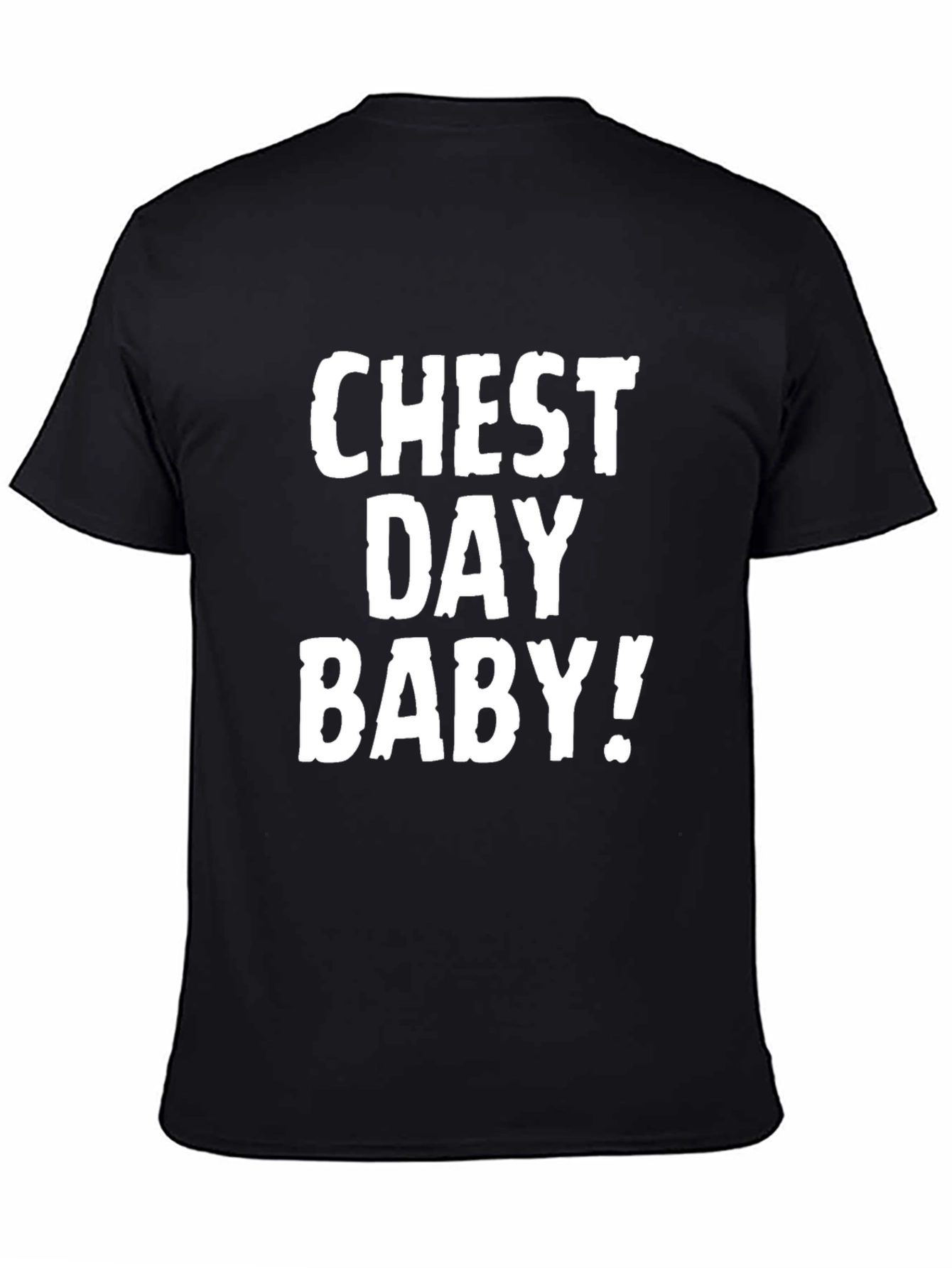 Chest Day Baby! Graphic T-Shirt - Black