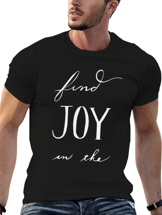 Find Joy T-Shirt - Inspirational Graphic Tee