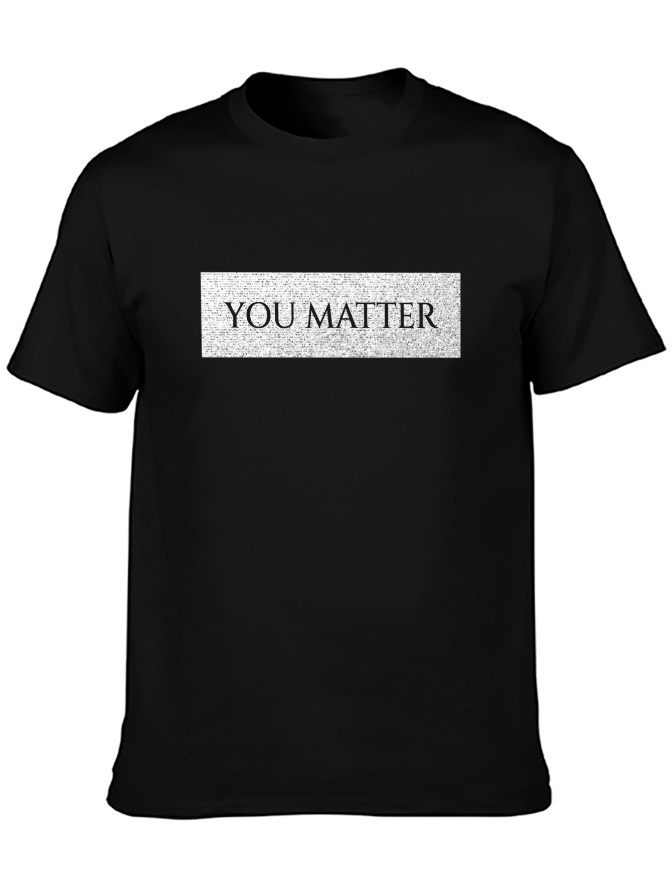 You Matter Black T-Shirt