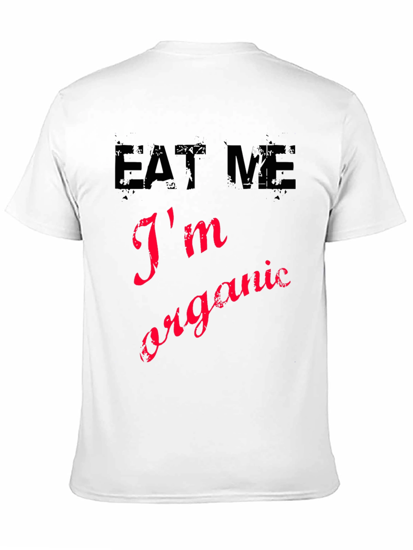 Eat Me Im Organic Novelty Graphic T-Shirt