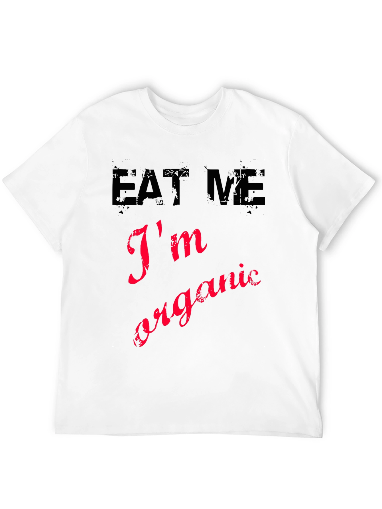 Eat Me Im Organic Novelty Graphic T-Shirt