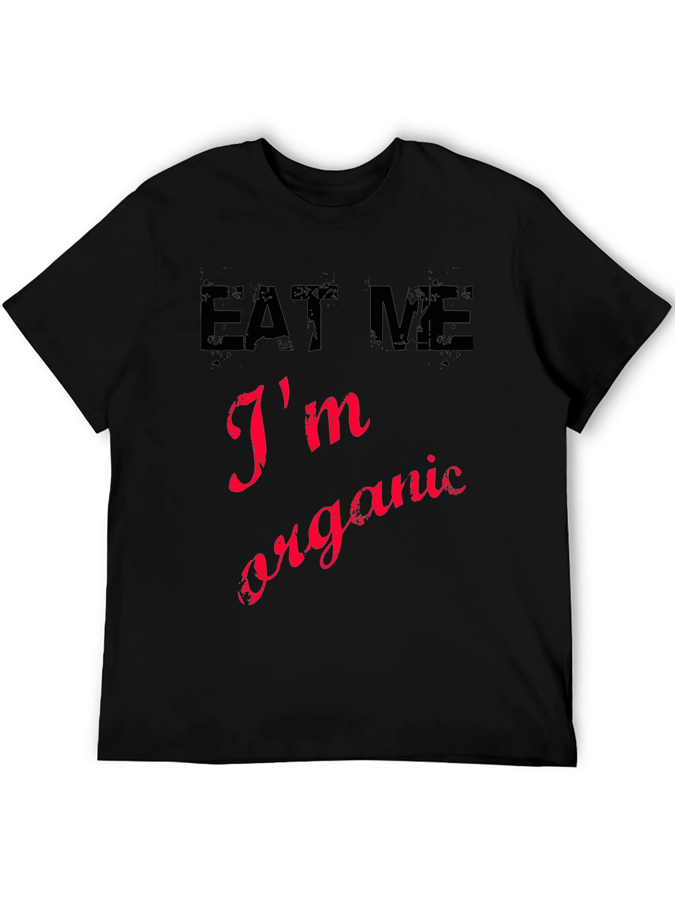 Eat Me Im Organic Novelty Graphic T-Shirt