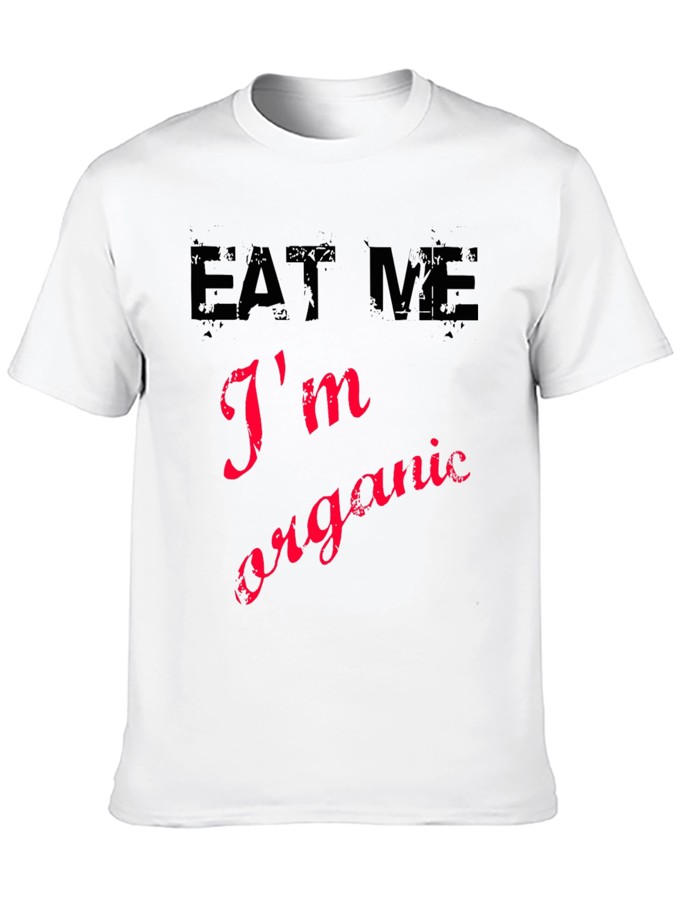 Eat Me Im Organic Novelty Graphic T-Shirt