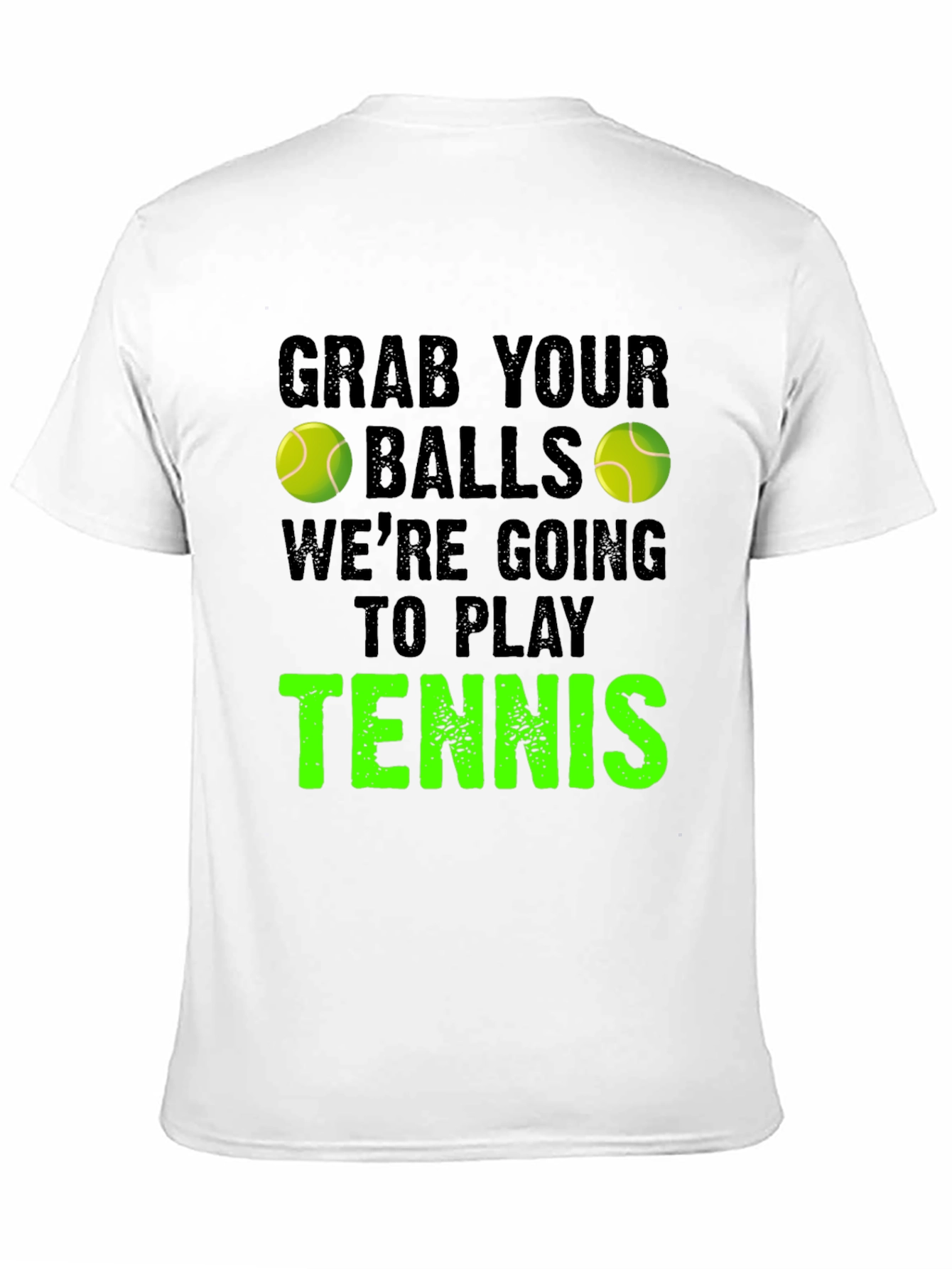 Grab Your Balls Tennis Graphic Tee