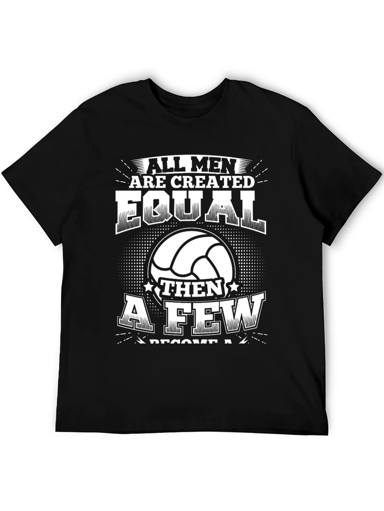 Volleyball T-Shirt - All Men are Created Equal Tee