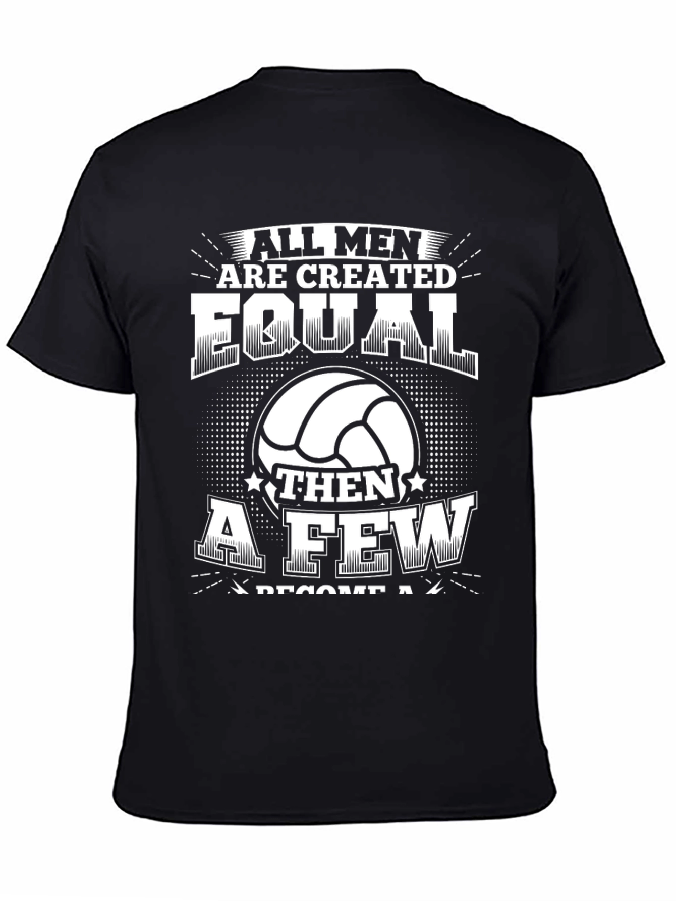 Volleyball T-Shirt - All Men are Created Equal Tee