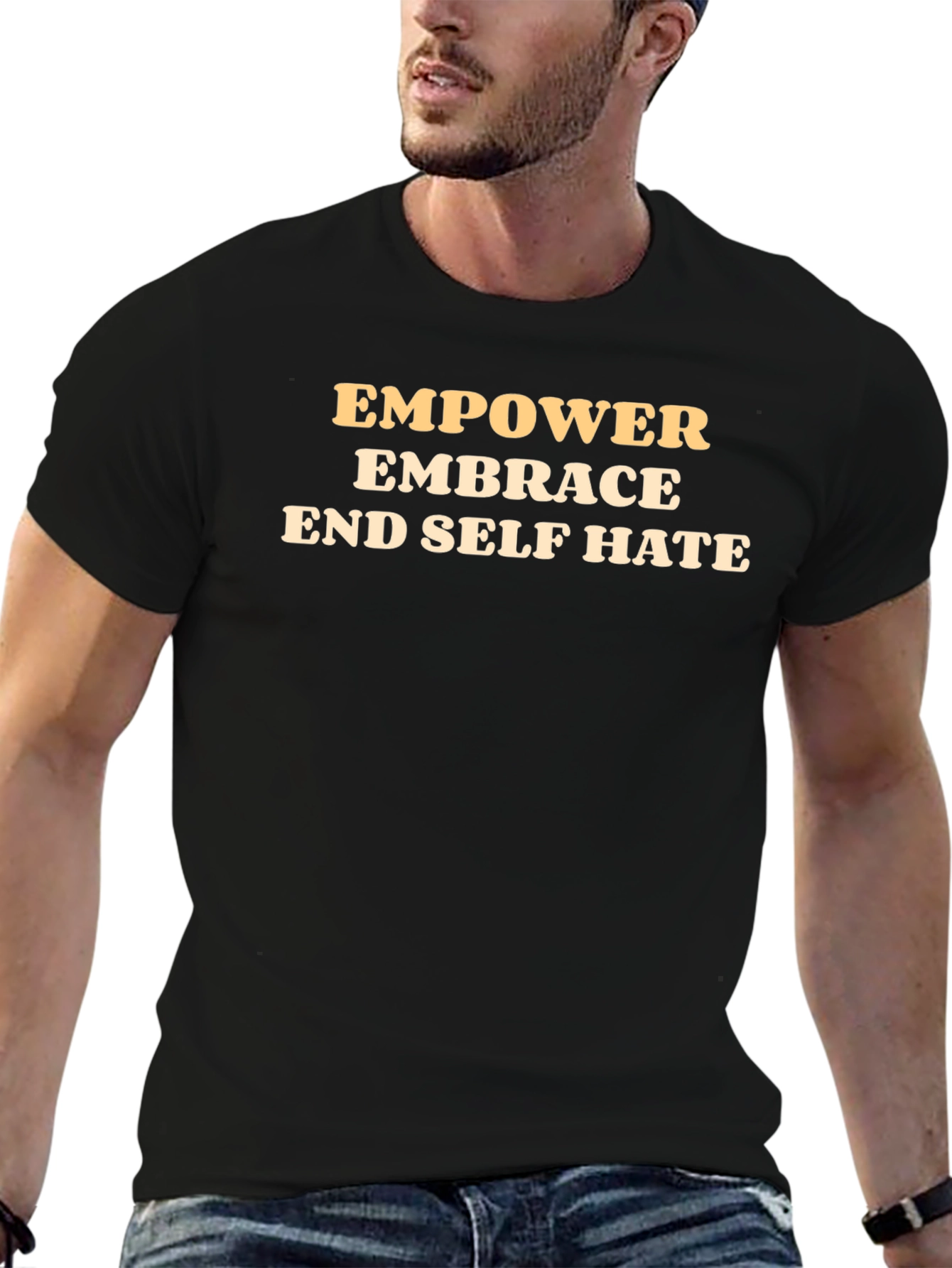 Empower Embrace End Self Hate Black T-Shirt