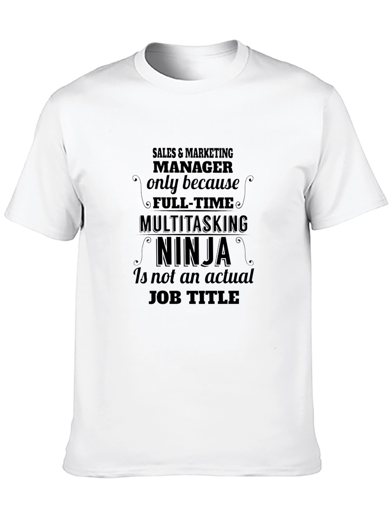 Sales & Marketing Manager Ninja T-Shirt