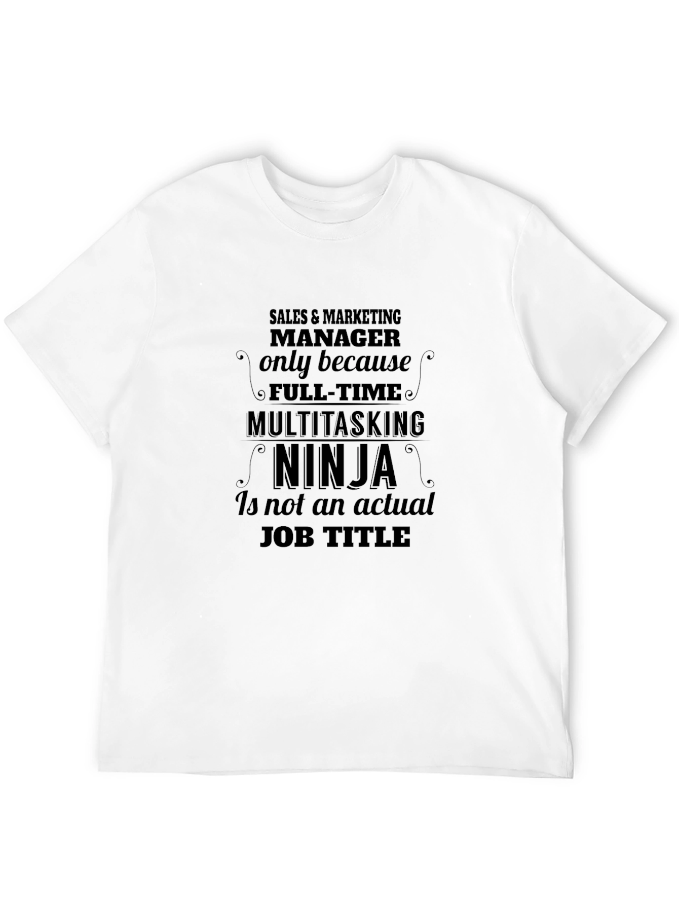 Sales & Marketing Manager Ninja T-Shirt