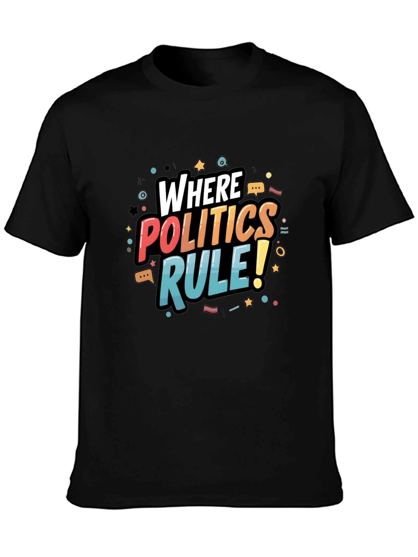 Where Politics Rule T-Shirt - Bold Graphic Tee