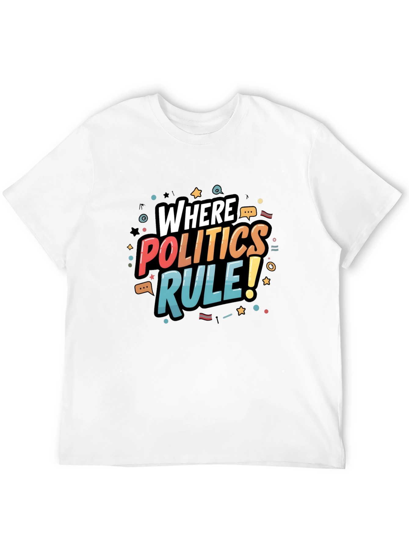 Where Politics Rule T-Shirt - Bold Graphic Tee