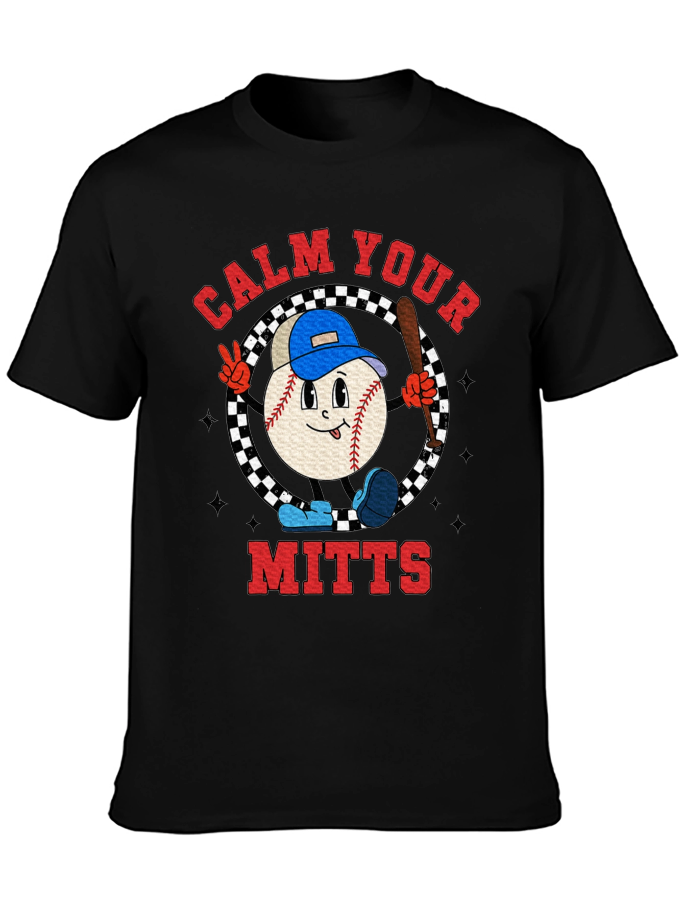 Calm Your Mitts Baseball T-Shirt
