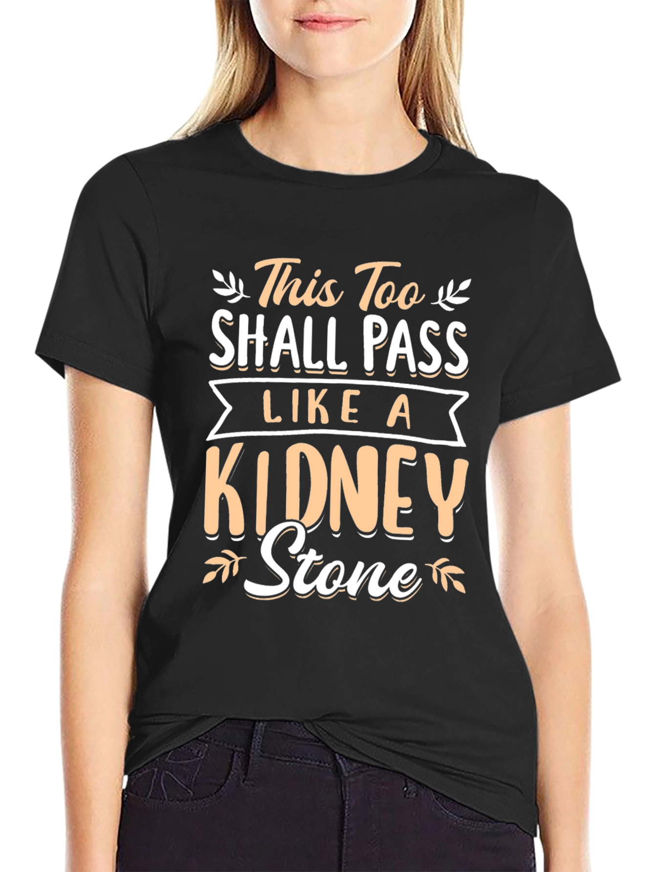 This Too Shall Pass Kidney Stone Black T-Shirt