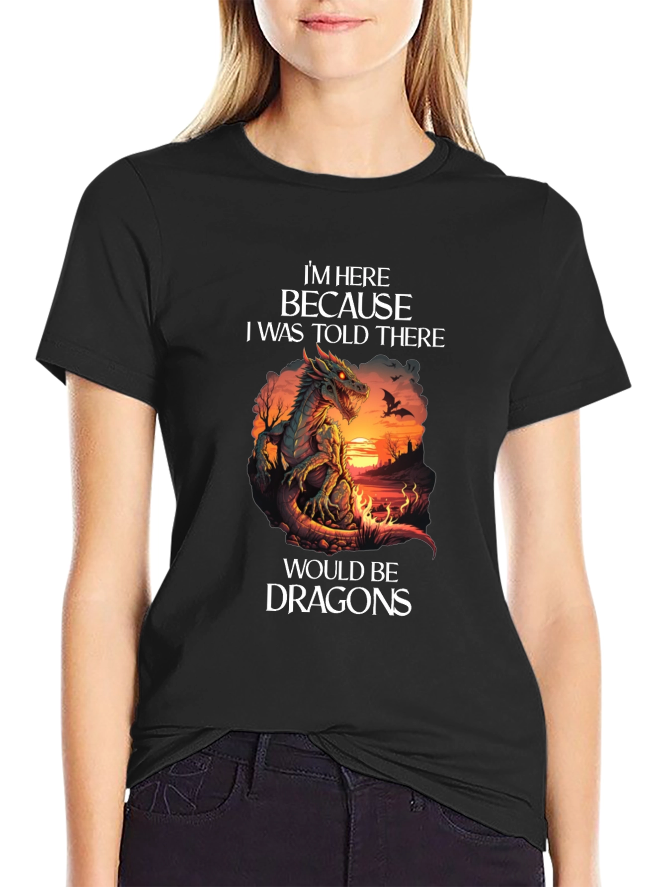 Dragon T-Shirt: Im Here Because Dragons Graphic Tee