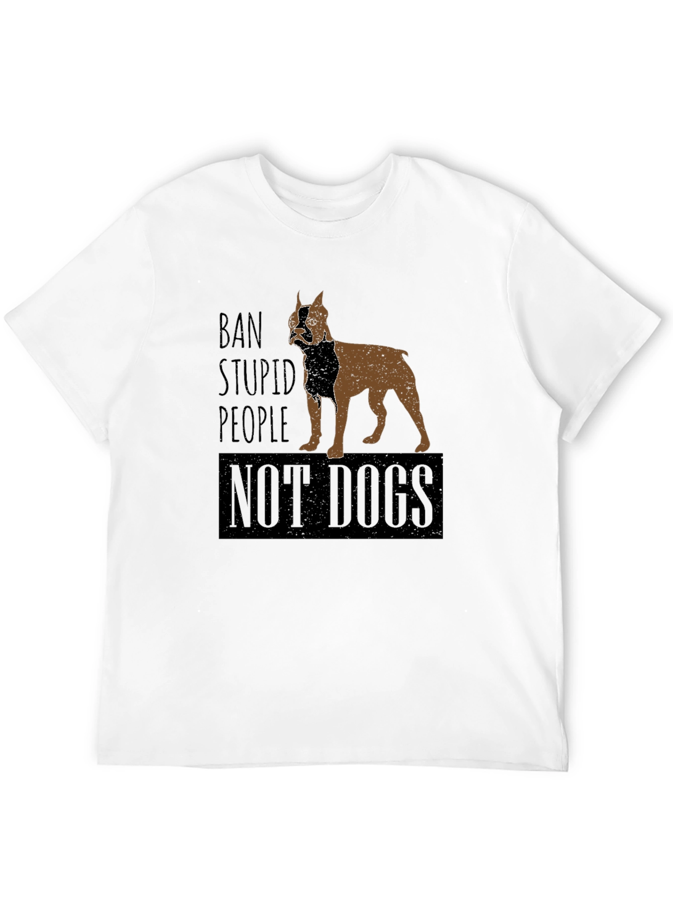 Ban Stupid People Not Dogs T-Shirt