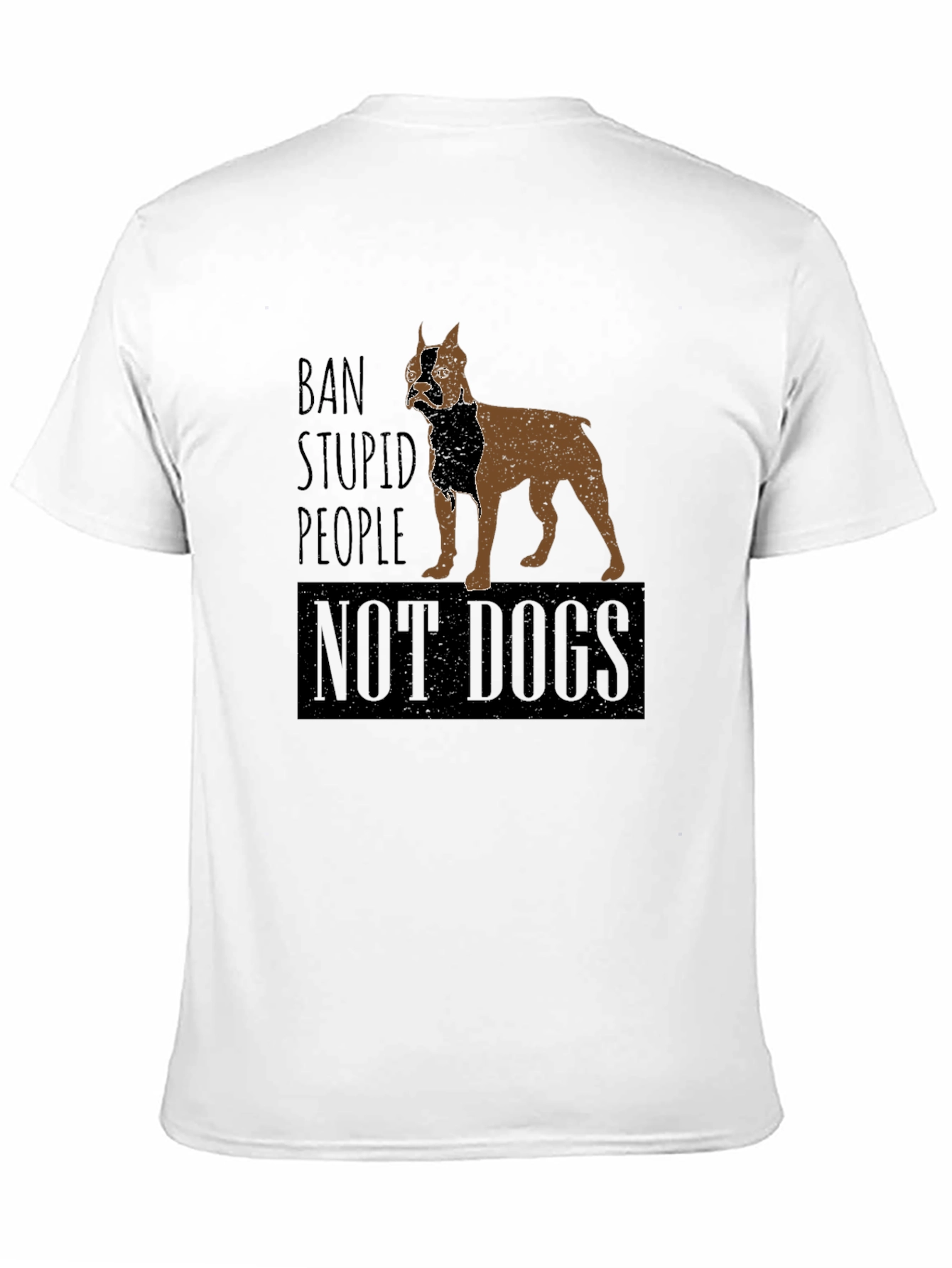 Ban Stupid People Not Dogs T-Shirt