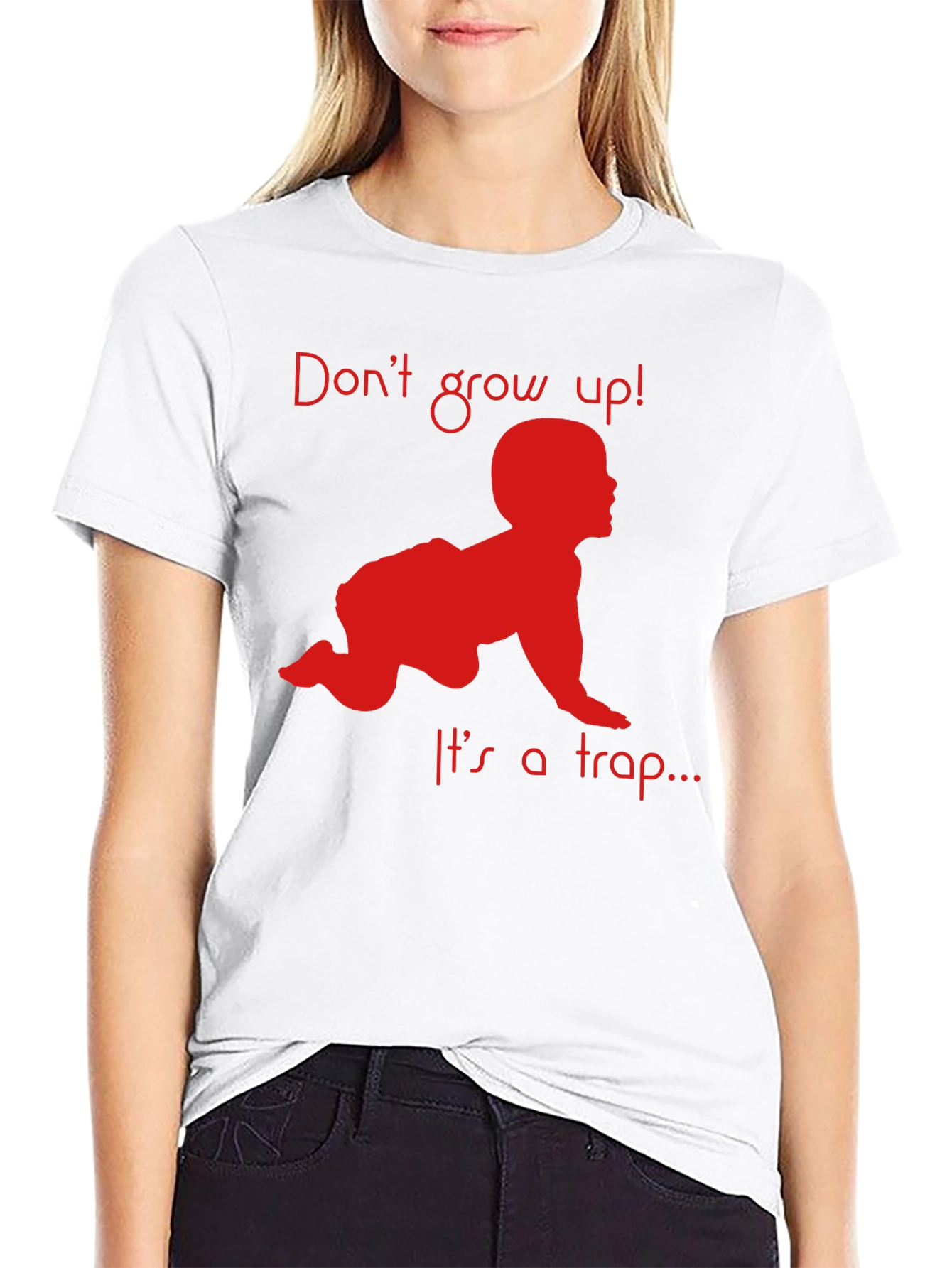 Dont Grow Up! T-Shirt Funny Baby Crawling Graphic Tee