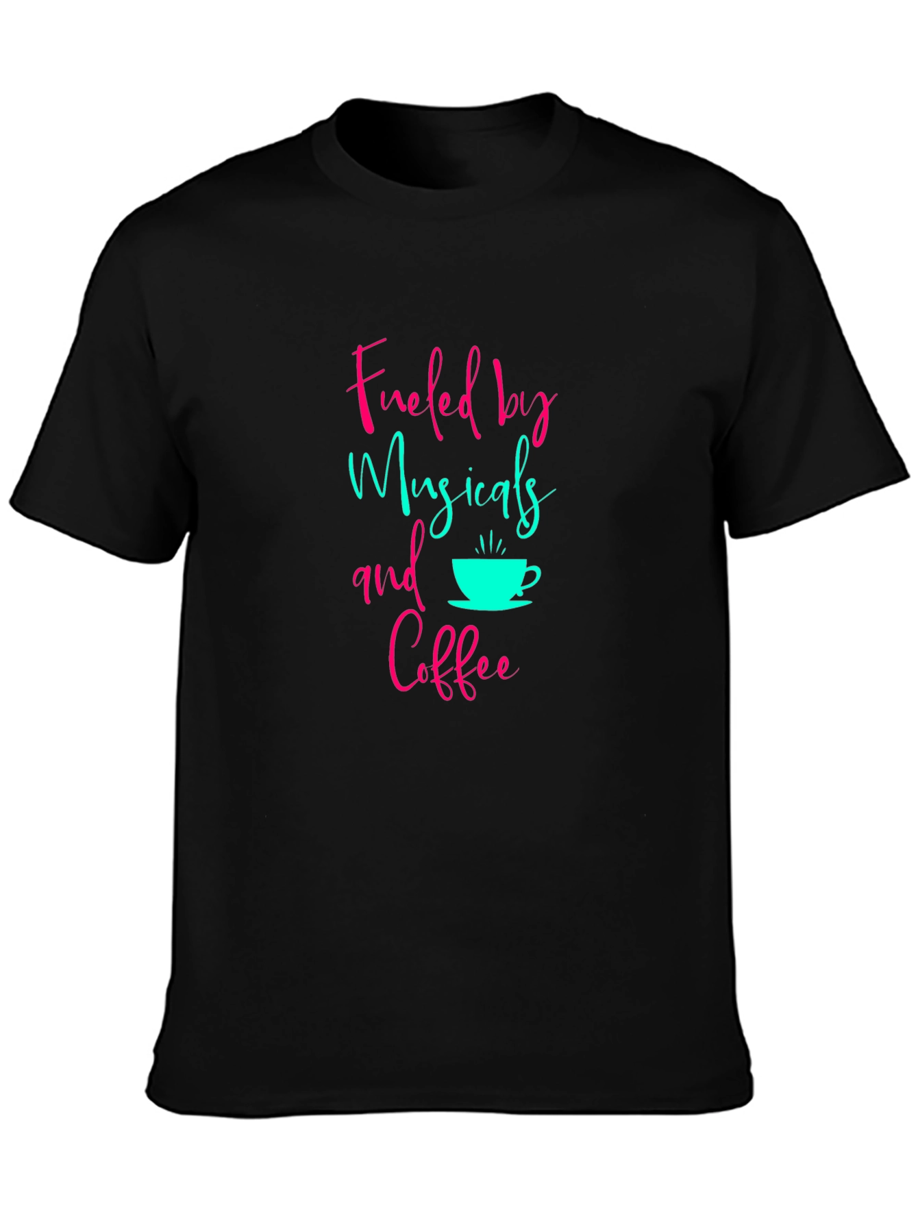 Fueled by Musicals and Coffee Graphic Tee